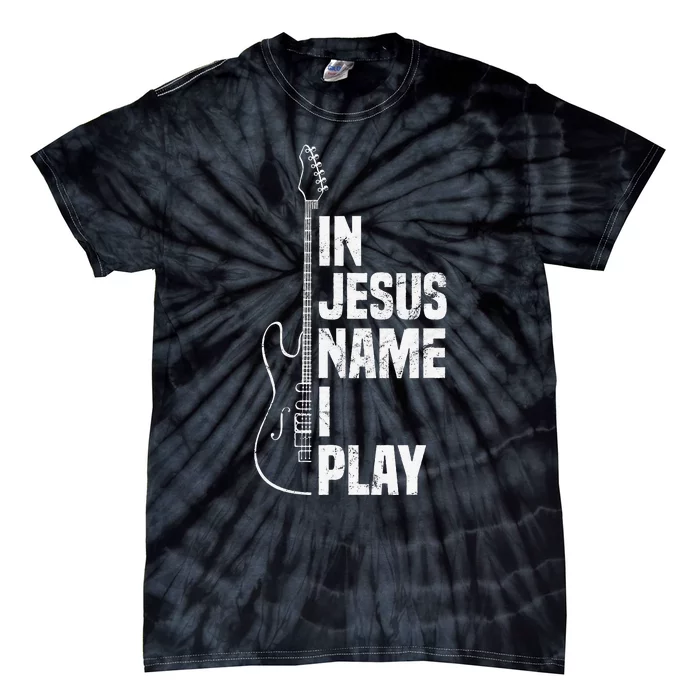 In Jesus Name I Play Guitar Christian Guitar Player Tie-Dye T-Shirt