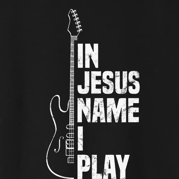 In Jesus Name I Play Guitar Christian Guitar Player Women's Crop Top Tee