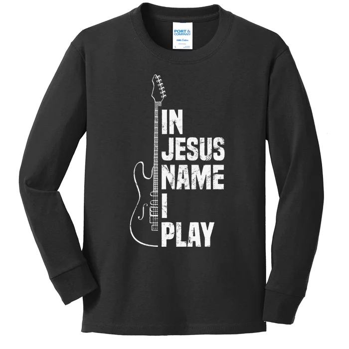 In Jesus Name I Play Guitar Christian Guitar Player Kids Long Sleeve Shirt