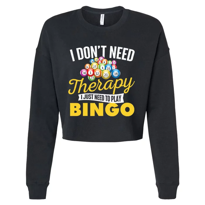 I Just Need To Play Bingo Bingo Lover Gambler Gambling Cropped Pullover Crew