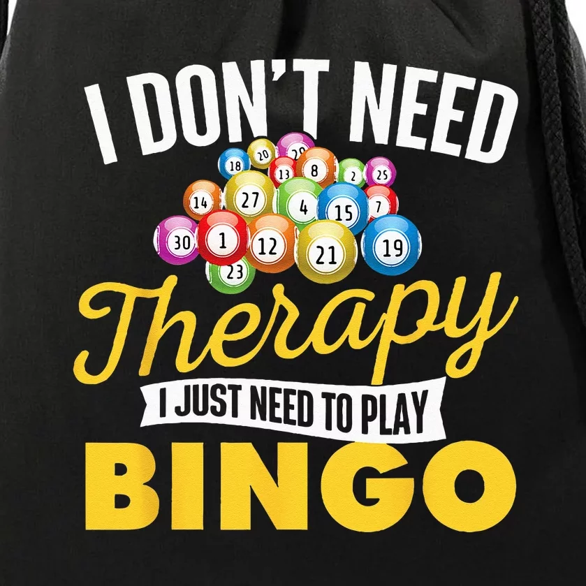 I Just Need To Play Bingo Bingo Lover Gambler Gambling Drawstring Bag