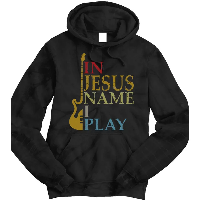 In Jesus Name I Play Guitar Christian Guitar Player Tie Dye Hoodie