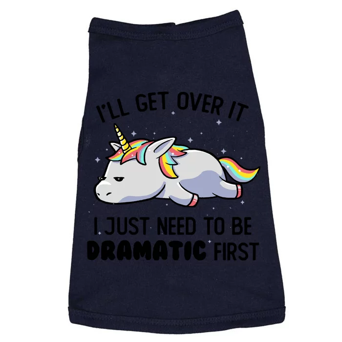 I Just Need To Be Dramatic Lazy Unicorn Doggie Tank