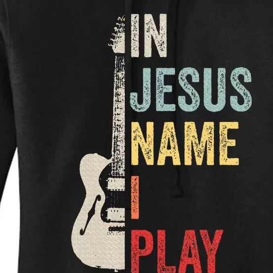 In Jesus Name I Play Guitar Christian Band Guitar Women's Pullover Hoodie