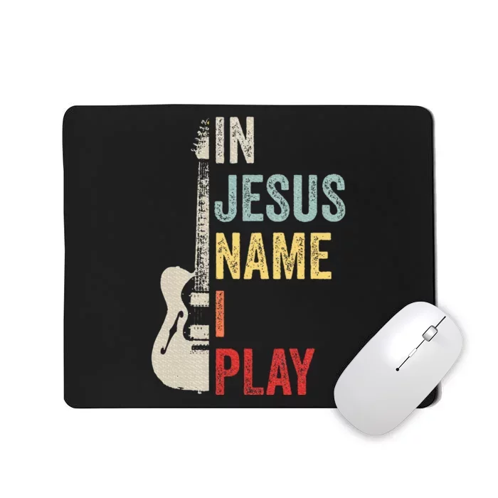 In Jesus Name I Play Guitar Christian Band Guitar Mousepad