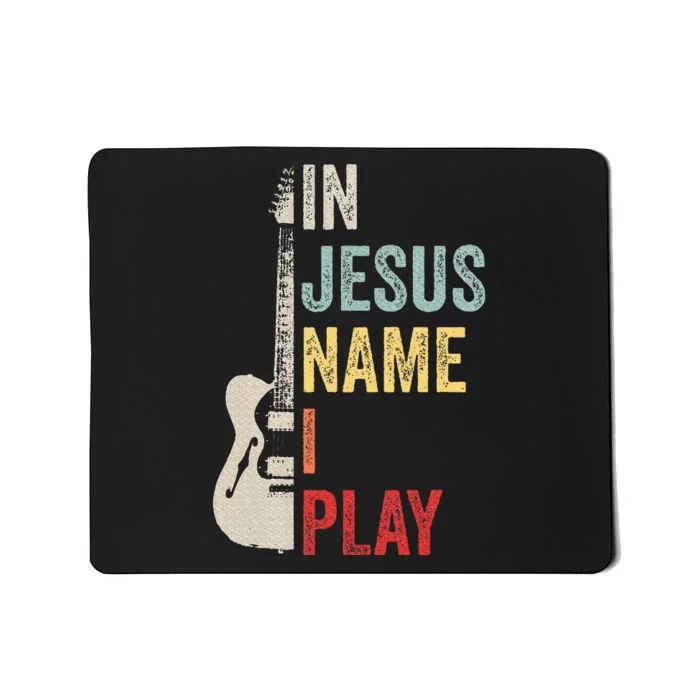 In Jesus Name I Play Guitar Christian Band Guitar Mousepad