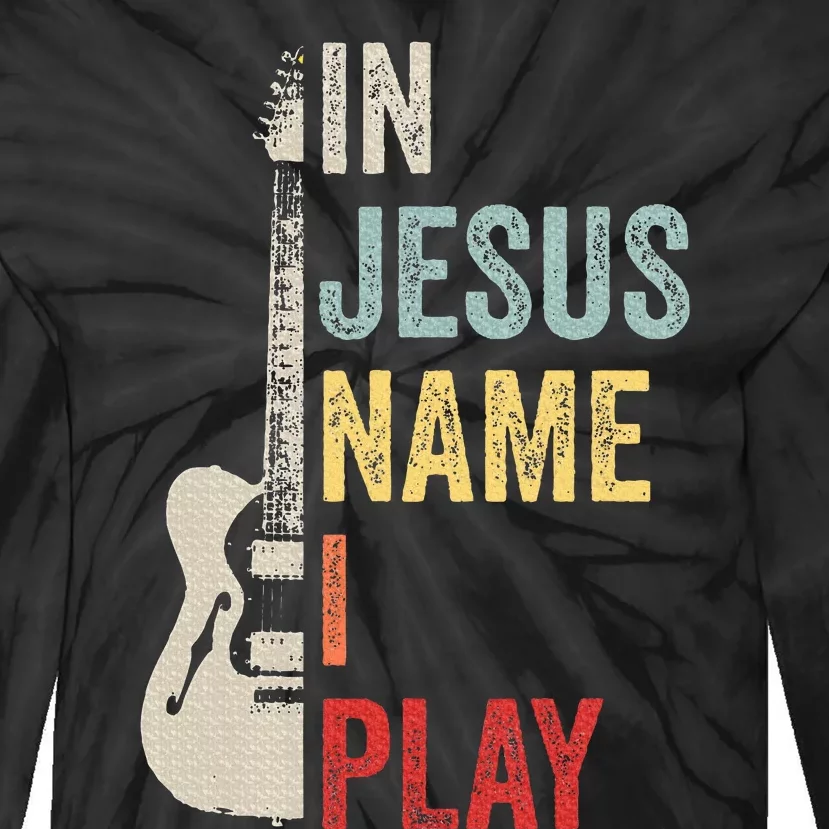 In Jesus Name I Play Guitar Christian Band Guitar Tie-Dye Long Sleeve Shirt