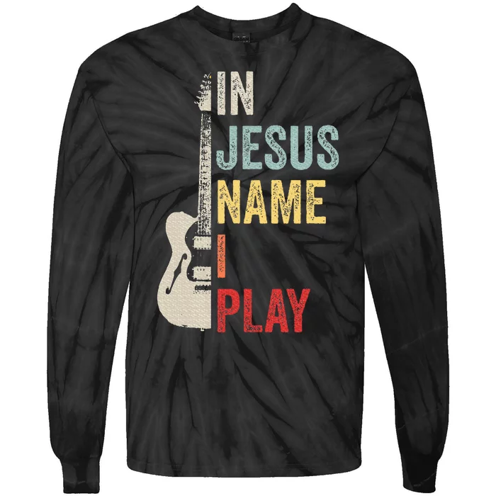 In Jesus Name I Play Guitar Christian Band Guitar Tie-Dye Long Sleeve Shirt