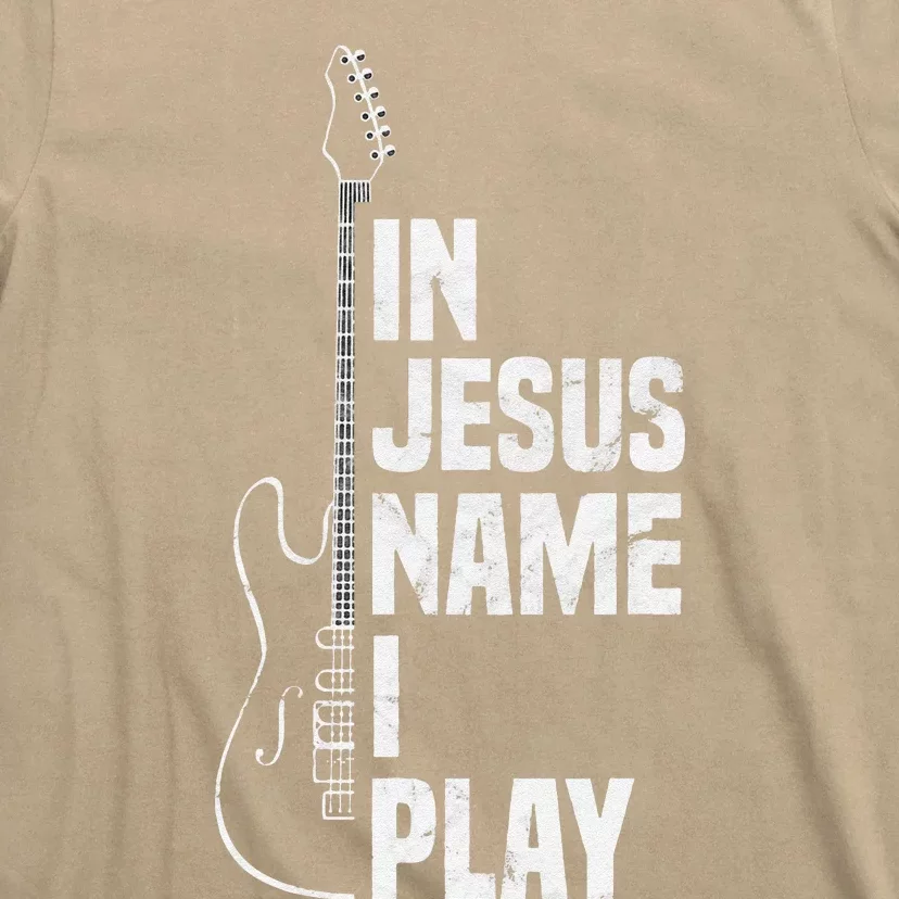 In Jesus Name I Play Guitar Christian Guitar Player T-Shirt