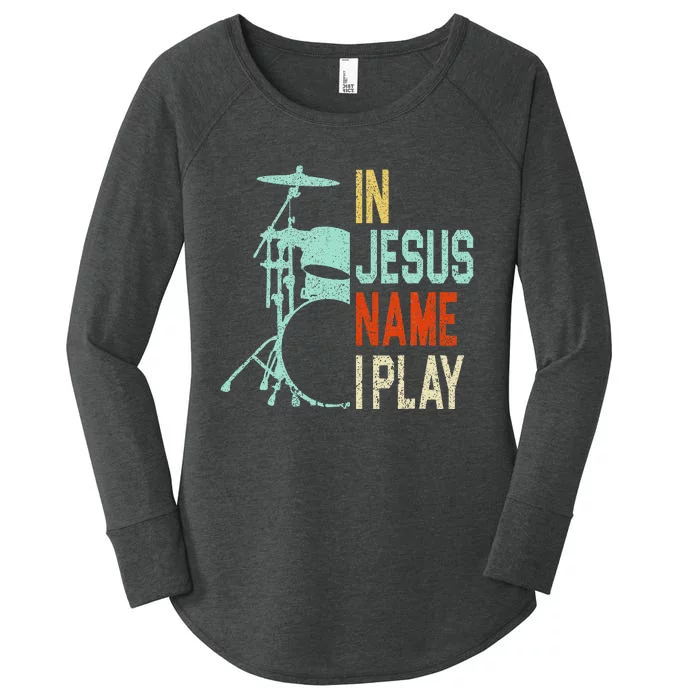 In Jesus Name I Play Drums Drumming Drummer Christian Women's Perfect Tri Tunic Long Sleeve Shirt