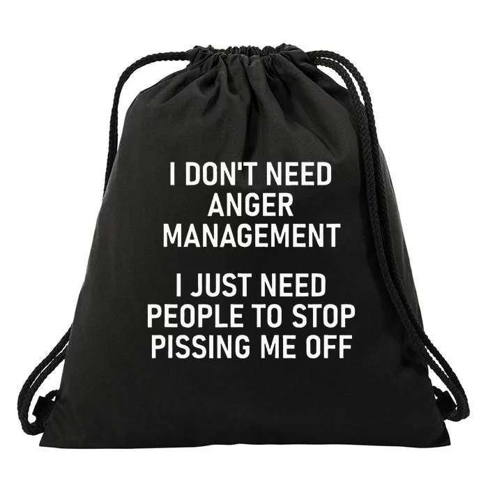 I Just Need People To Stop Pissing Me Off Funny Jokes Drawstring Bag