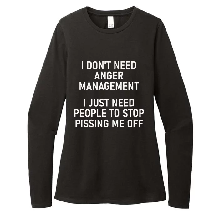 I Just Need People To Stop Pissing Me Off Funny Jokes Womens CVC Long Sleeve Shirt