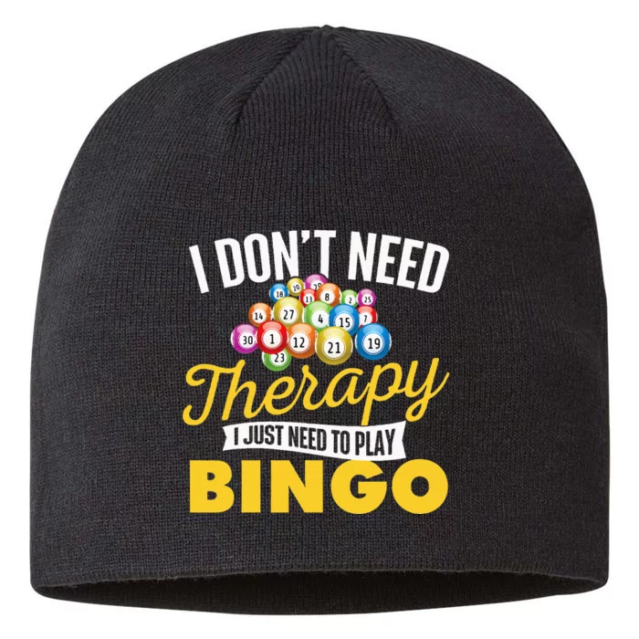 I Just Need To Play Bingo Bingo Lover Gambler Gambling 8 1/2in Sustainable Knit Beanie