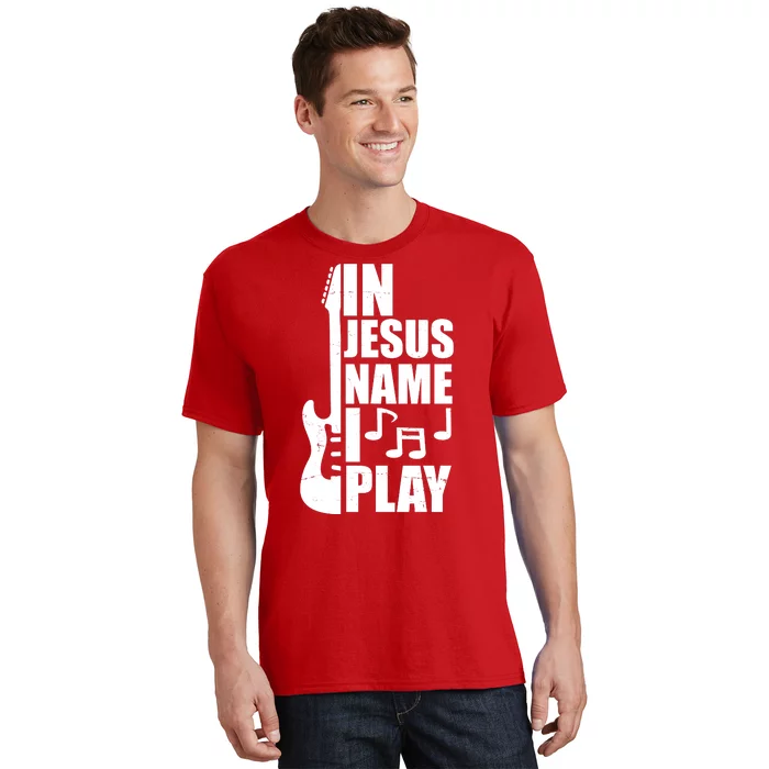 In Jesus Name I Play Guitar T-Shirt