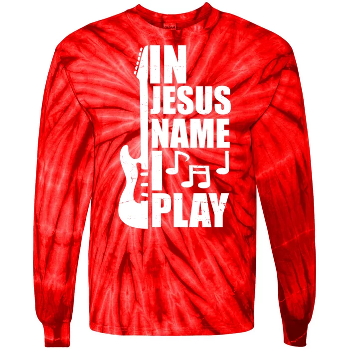 In Jesus Name I Play Guitar Tie-Dye Long Sleeve Shirt