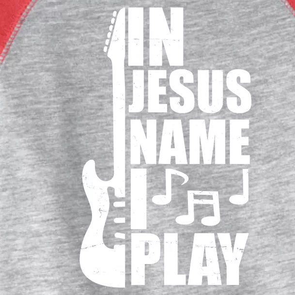 In Jesus Name I Play Guitar Toddler Fine Jersey T-Shirt