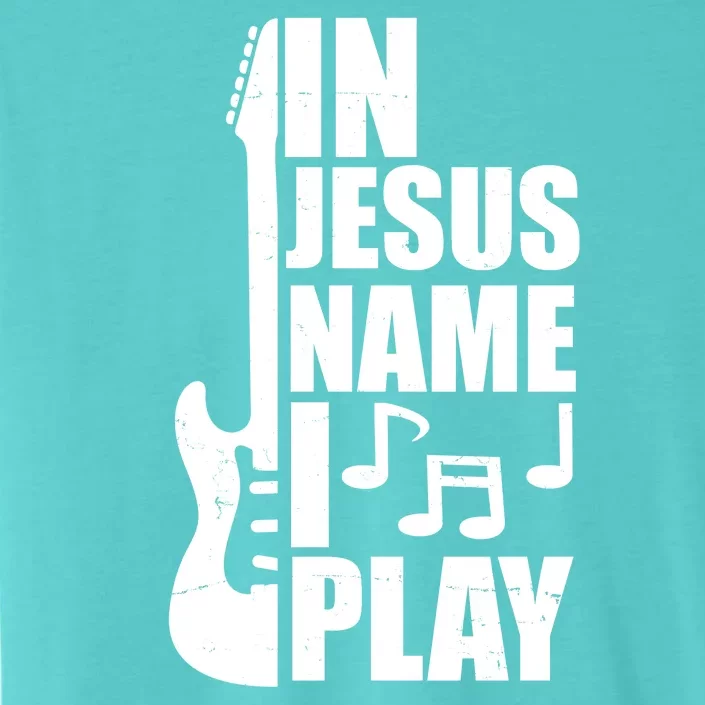 In Jesus Name I Play Guitar ChromaSoft Performance T-Shirt