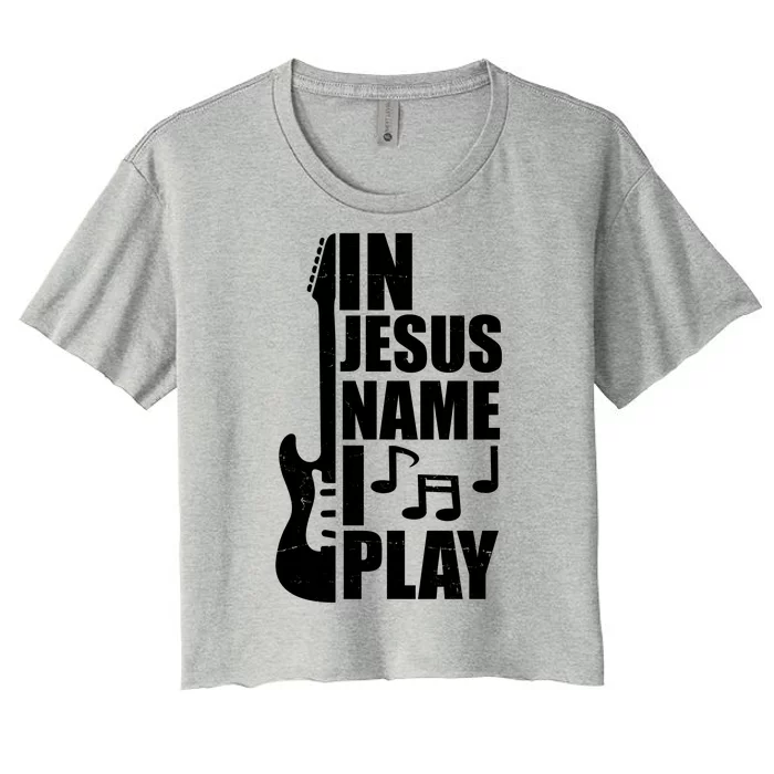 In Jesus Name I Play Guitar Women's Crop Top Tee