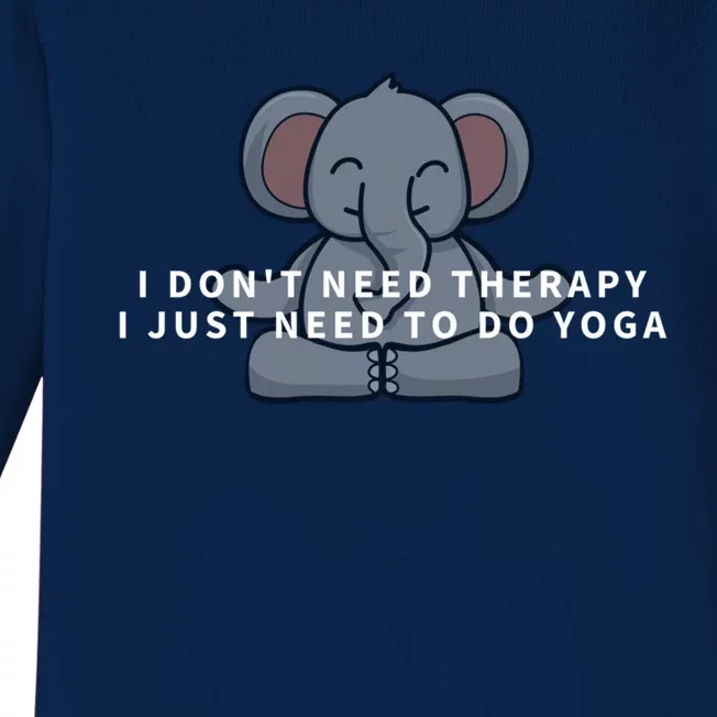 I Just Need To Do Yoga Elephant Pilates Funny Gift Baby Long Sleeve Bodysuit