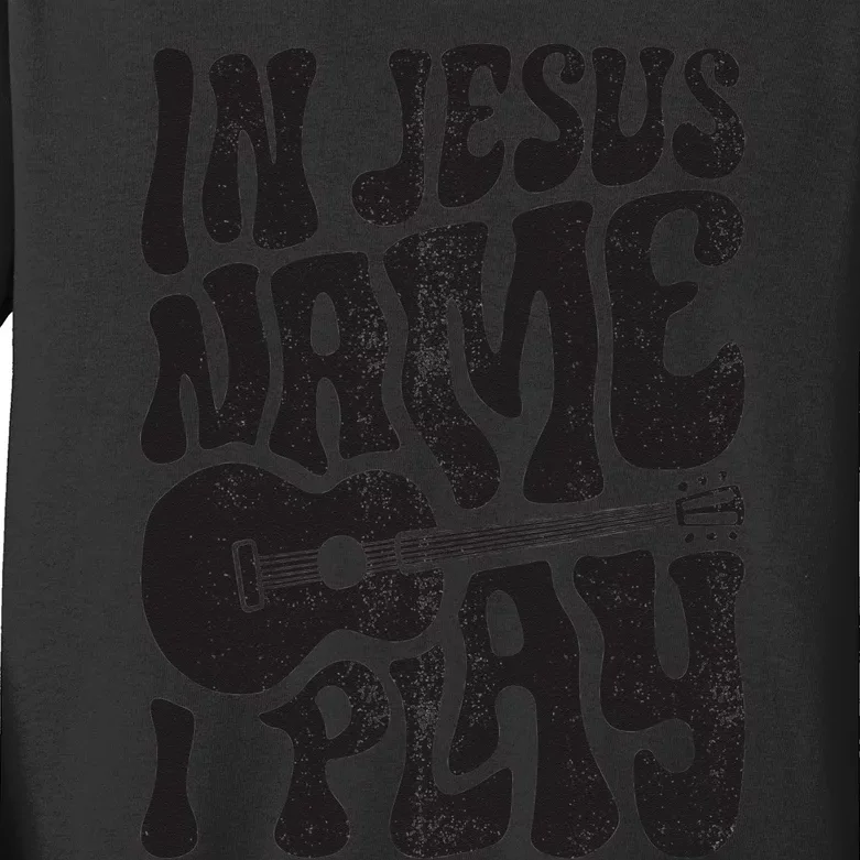 In Jesus Name Play Acoustic Guitar Christian Music Kids Long Sleeve Shirt