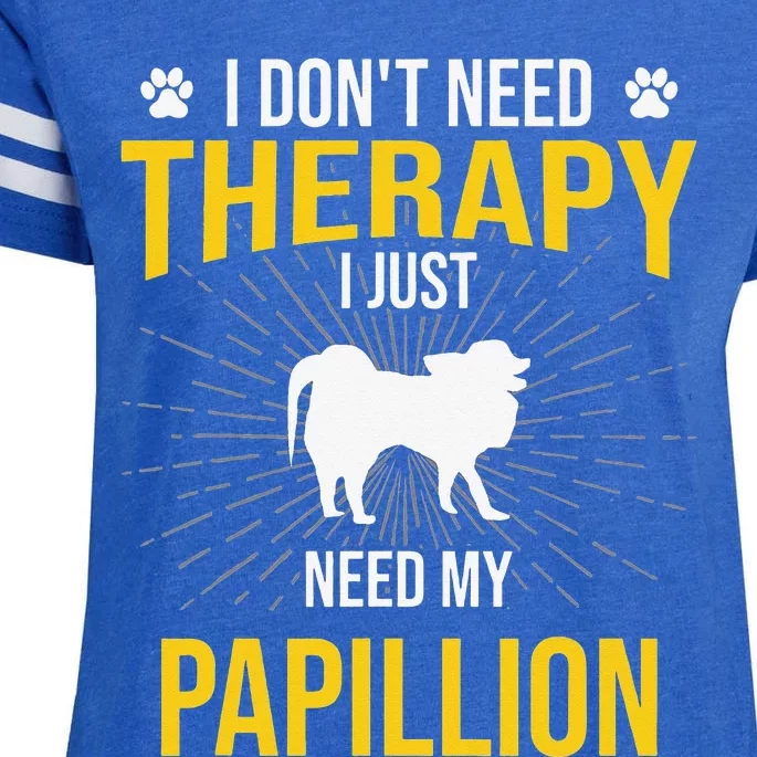 I Just Need My Papillion Dog Lover Therapy Enza Ladies Jersey Football T-Shirt