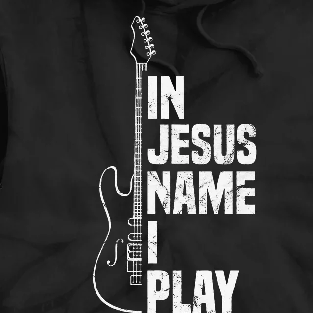 In Jesus Name I Play Guitar Christian Guitar Player Tie Dye Hoodie