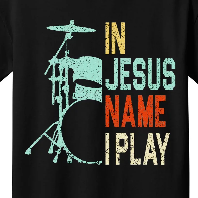 In Jesus Name I Play Music Drummer Kids T-Shirt