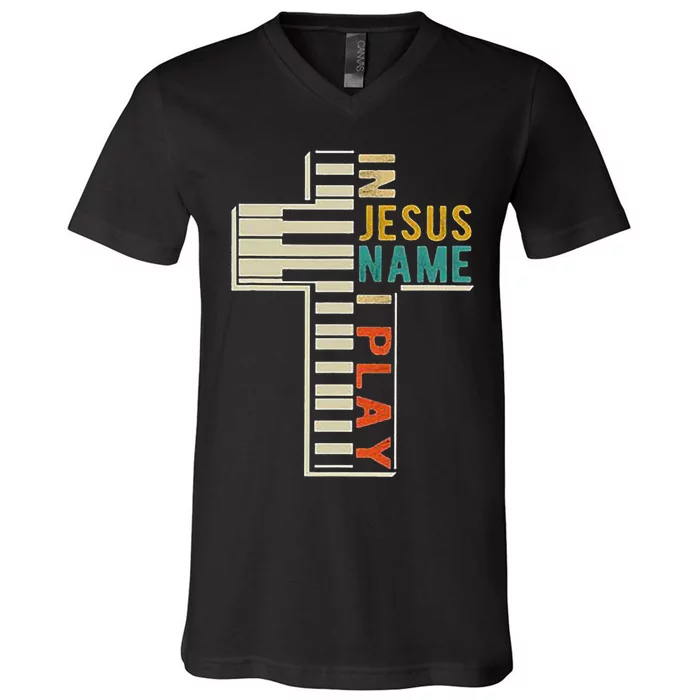 In Jesus Name I Play Piano Christian Music V-Neck T-Shirt