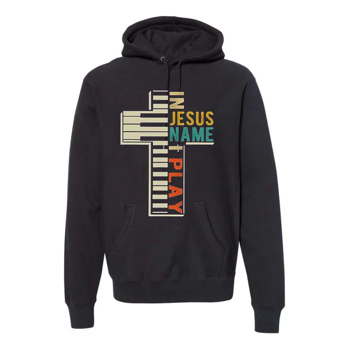 In Jesus Name I Play Piano Christian Music Premium Hoodie