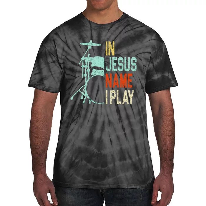 In Jesus Name I Play Music Drummer Tie-Dye T-Shirt