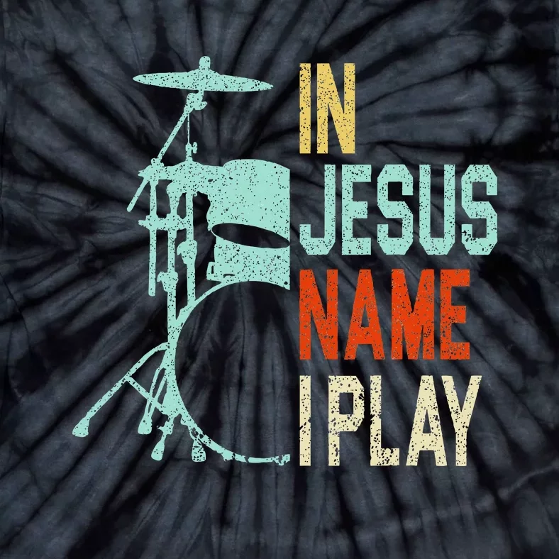 In Jesus Name I Play Music Drummer Tie-Dye T-Shirt