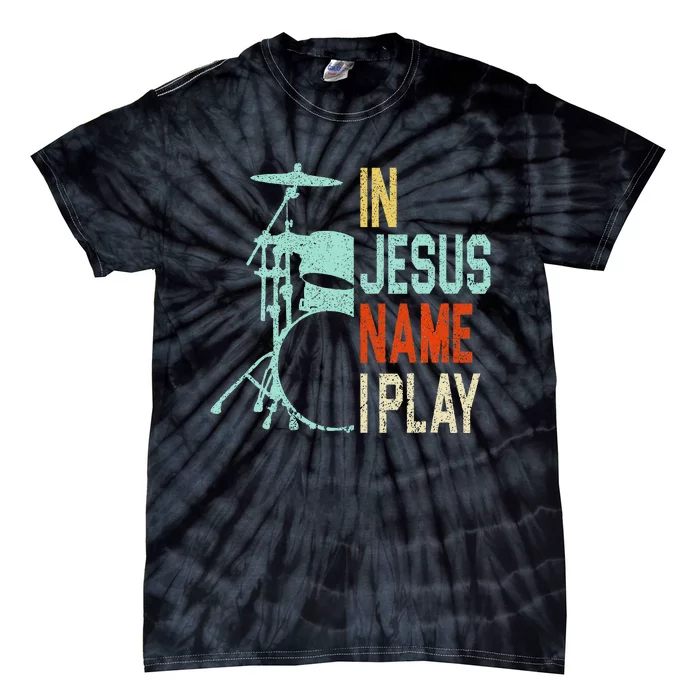 In Jesus Name I Play Music Drummer Tie-Dye T-Shirt