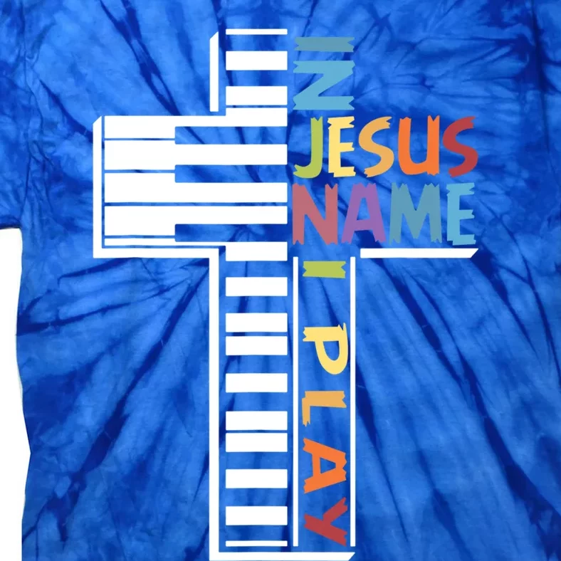 In Jesus Name I Play Piano Christians Gift Tie-Dye T-Shirt