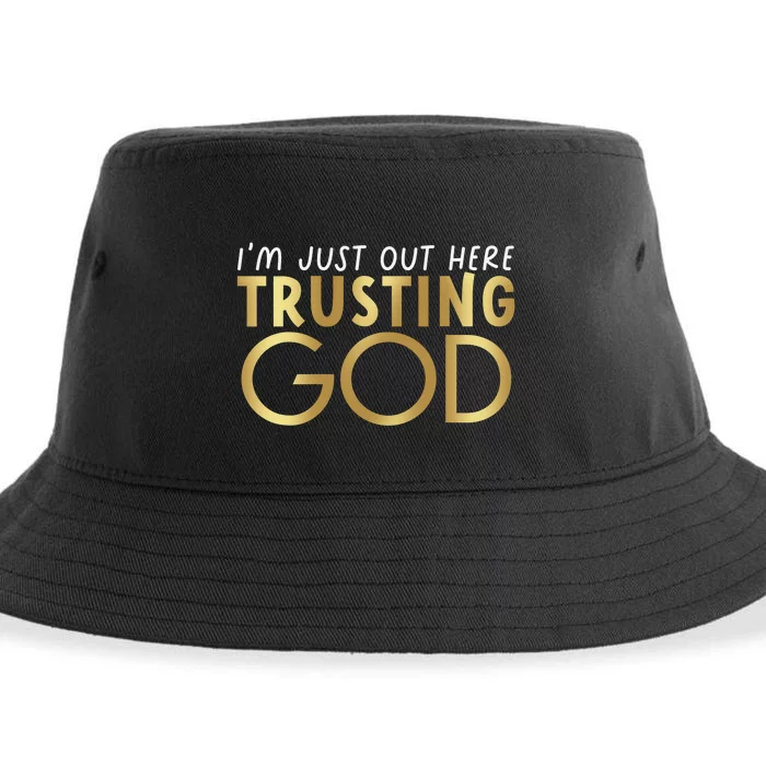 I'm Just Out Here Trusting God Christian Believers God Love Sustainable Bucket Hat