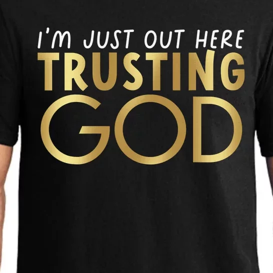 I'm Just Out Here Trusting God Christian Believers God Love Pajama Set