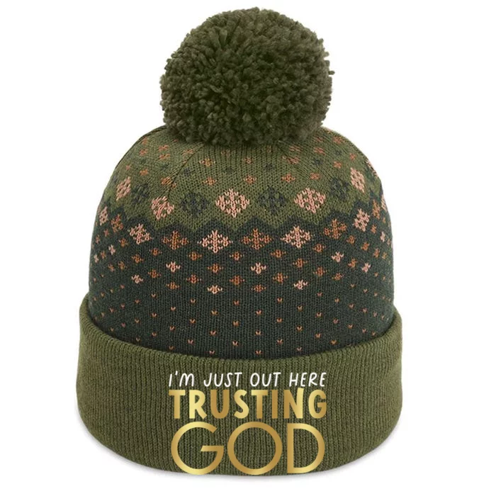 I'm Just Out Here Trusting God Christian Believers God Love The Baniff Cuffed Pom Beanie