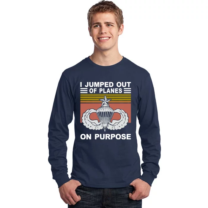 I Jumped Out Of Planes On Purpose Vintage Funny Tall Long Sleeve T-Shirt