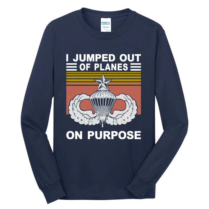 I Jumped Out Of Planes On Purpose Vintage Funny Tall Long Sleeve T-Shirt