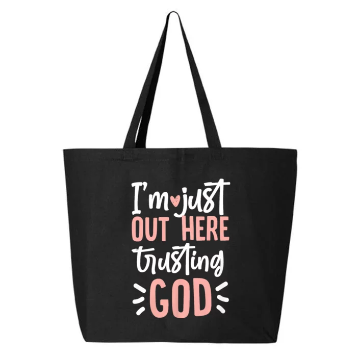 IM Just Out Here Trusting God Christian Designs 25L Jumbo Tote