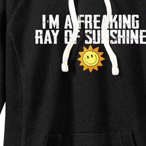 Im Just One Big Freaking Ray Of Sunshine Funny Sarcastic Women's Fleece Hoodie