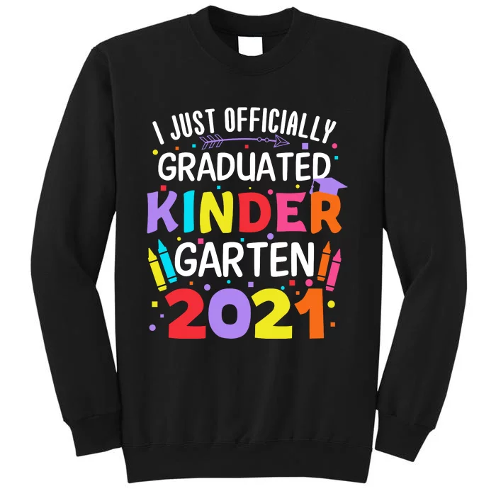 I Just Officially Graduated Kindergarten Sweatshirt