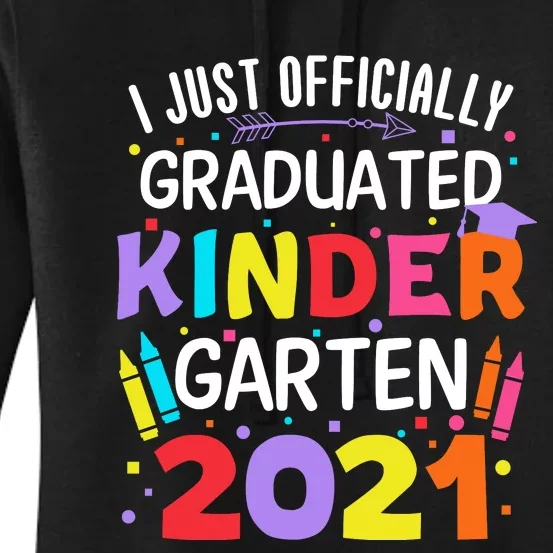 I Just Officially Graduated Kindergarten Women's Pullover Hoodie