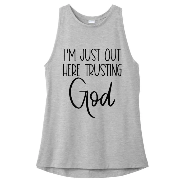 IM Just Out Here Trusting God Ladies Tri-Blend Wicking Tank