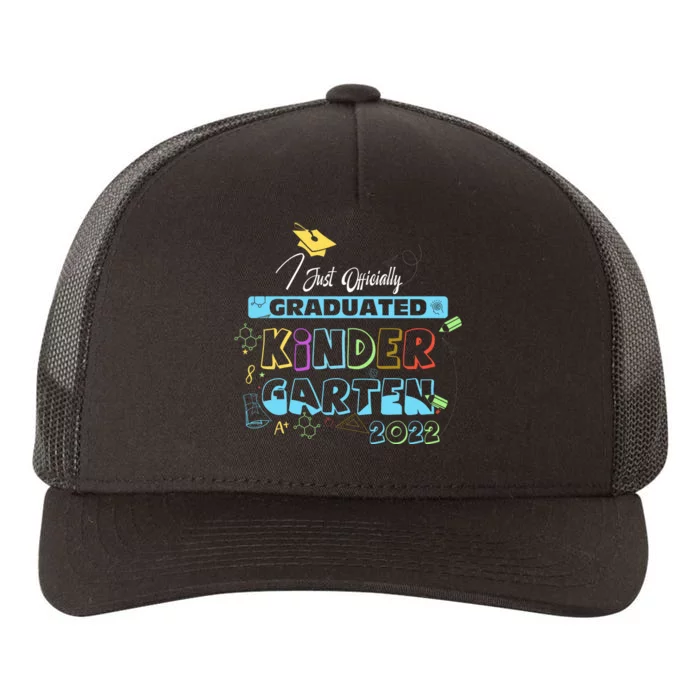 I Just Officially Graduated Kindergarten Yupoong Adult 5-Panel Trucker Hat