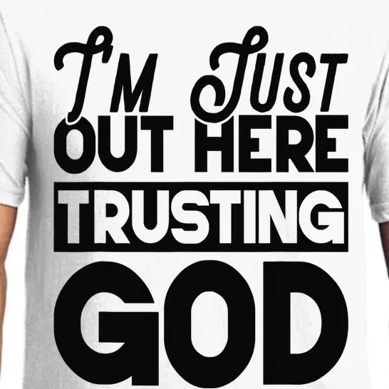 I'm Just Out Here Trusting God Pajama Set