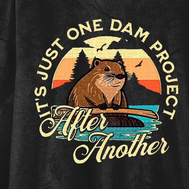 It’S Just One Dam Project After Another Funny Beaver Hooded Wearable Blanket