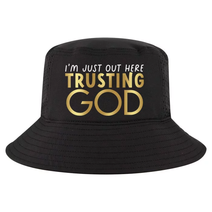 I Just Out Here Trusting God Church Bible Jesus Christians Cool Comfort Performance Bucket Hat