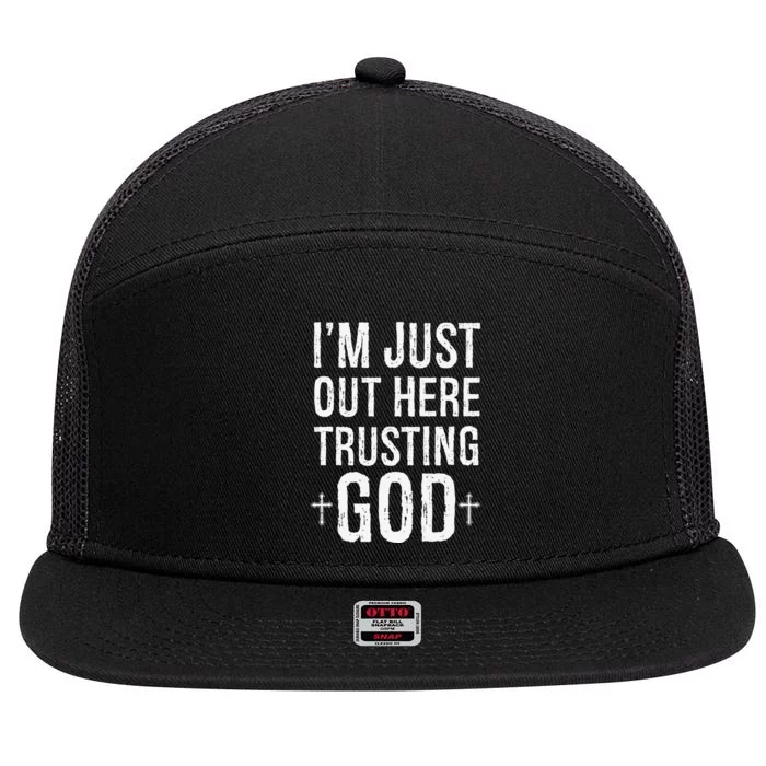 IM Just Out Here Trusting God 7 Panel Mesh Trucker Snapback Hat