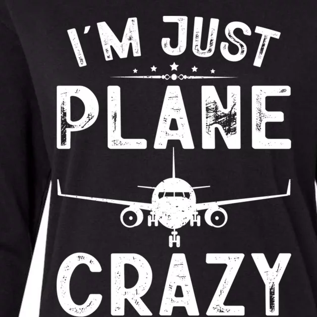 IM Just Plane Crazy Airplanes Lover Aviation Funny Gift Funny Gift Womens Cotton Relaxed Long Sleeve T-Shirt