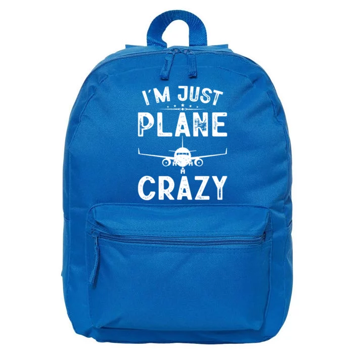 IM Just Plane Crazy Airplanes Lover Aviation Funny Gift Funny Gift 16 in Basic Backpack